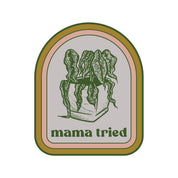 Mama Tried Plant Vinyl Sticker