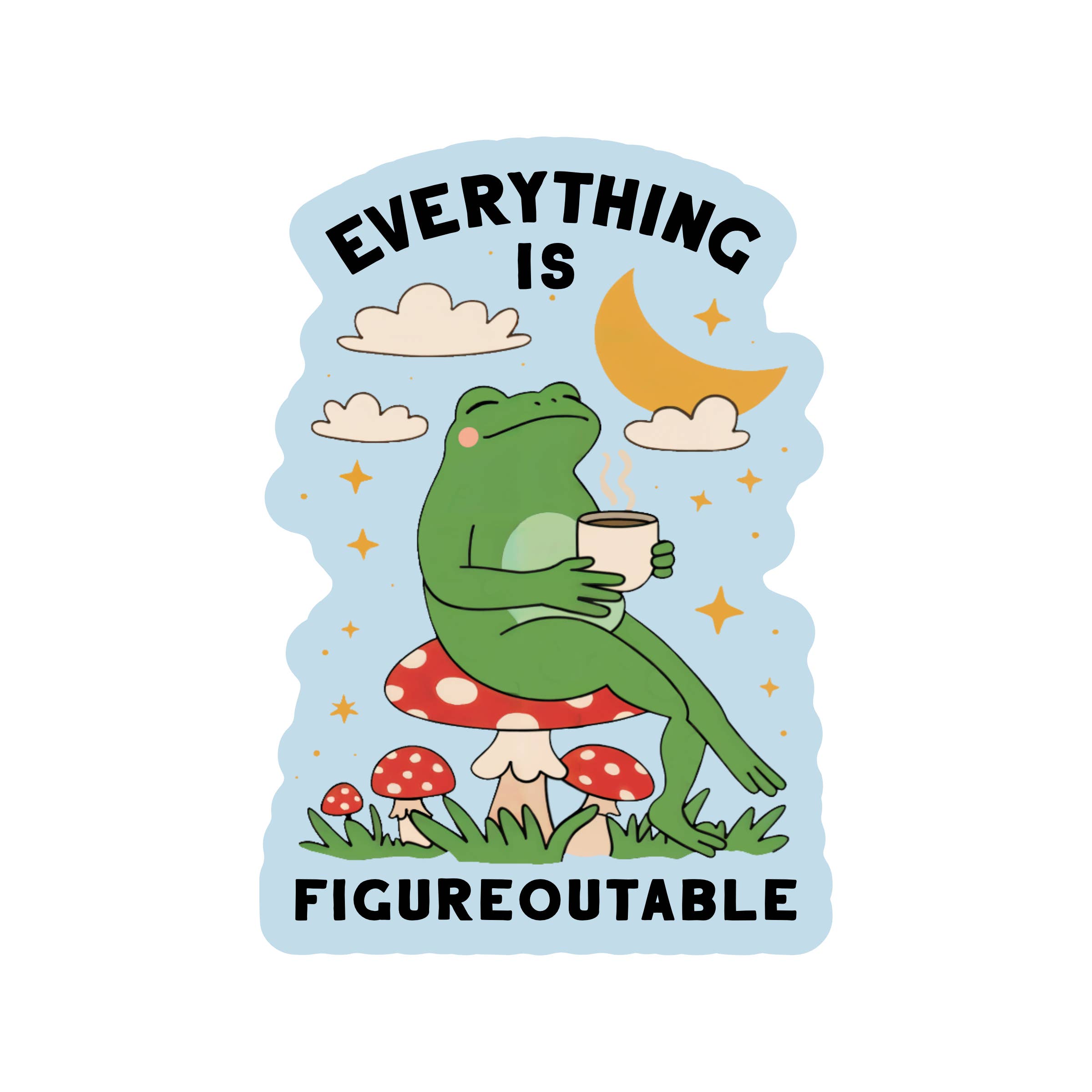 Everything is Figureoutable Vinyl Sticker