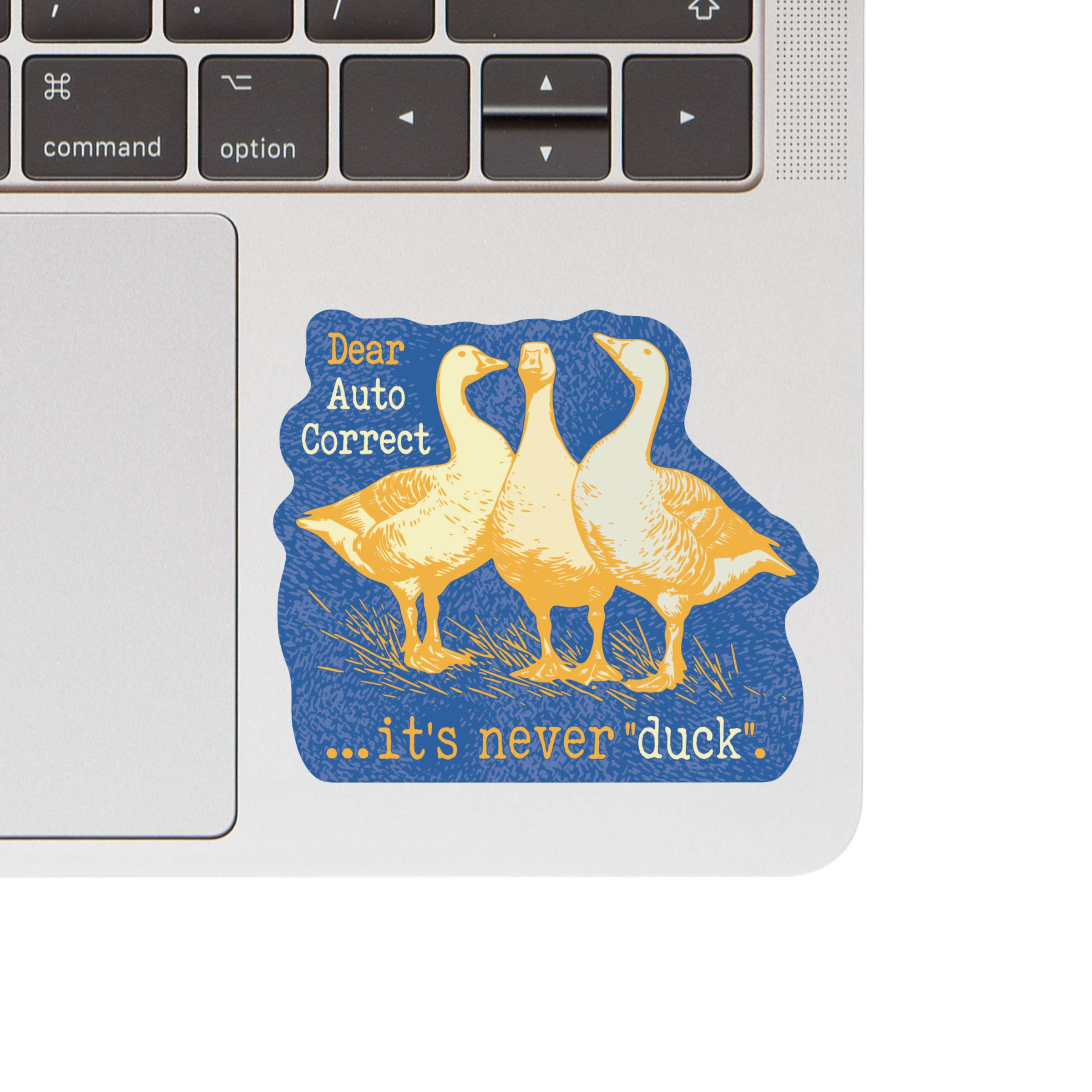 It's Never Duck Vinyl Sticker