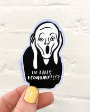 In This Economy?! Vinyl Sticker