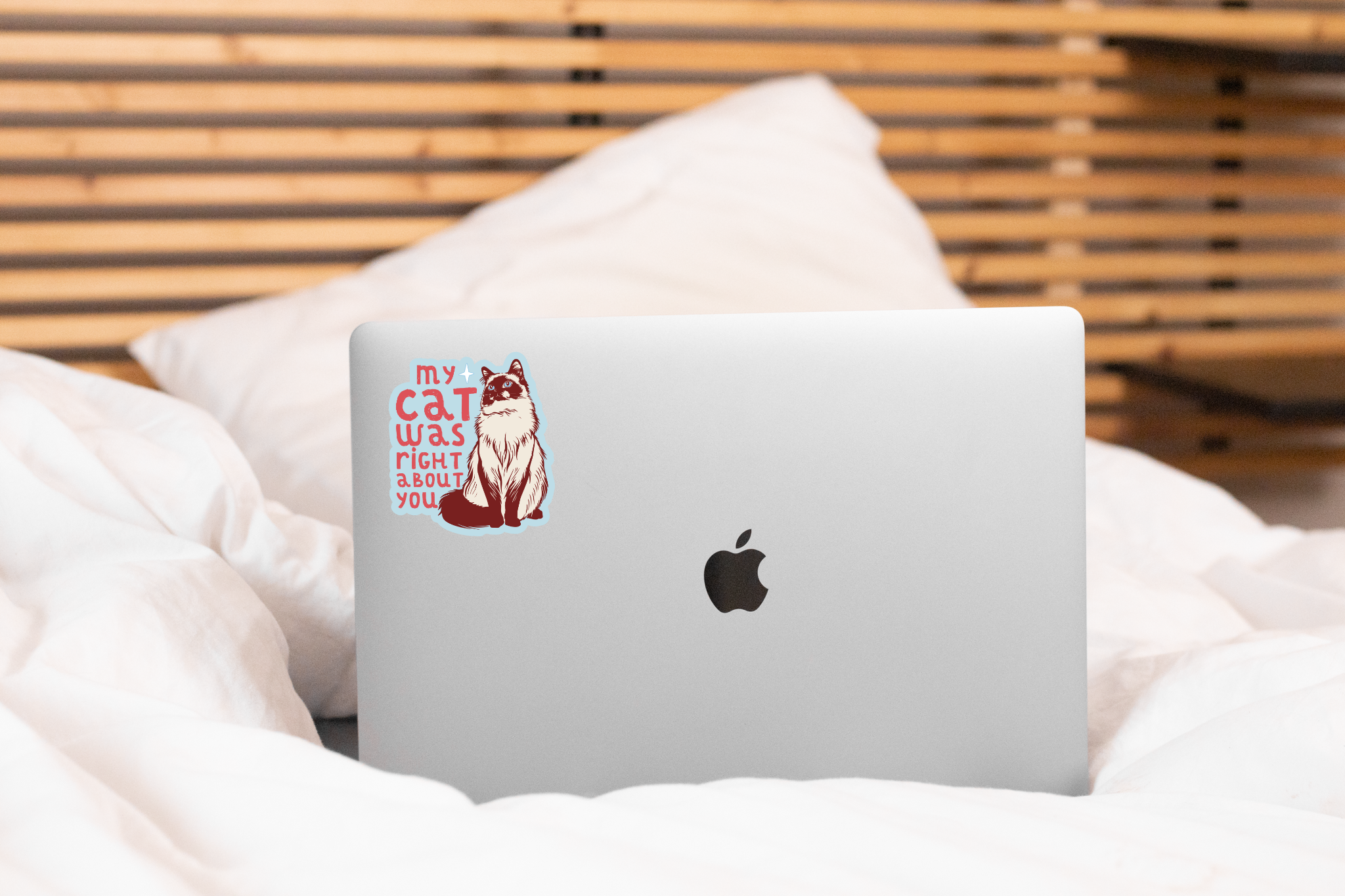 My Cat Was Right About You Sticker