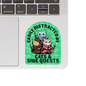 Easily Distracted by Cats and Side Quests Vinyl Sticker