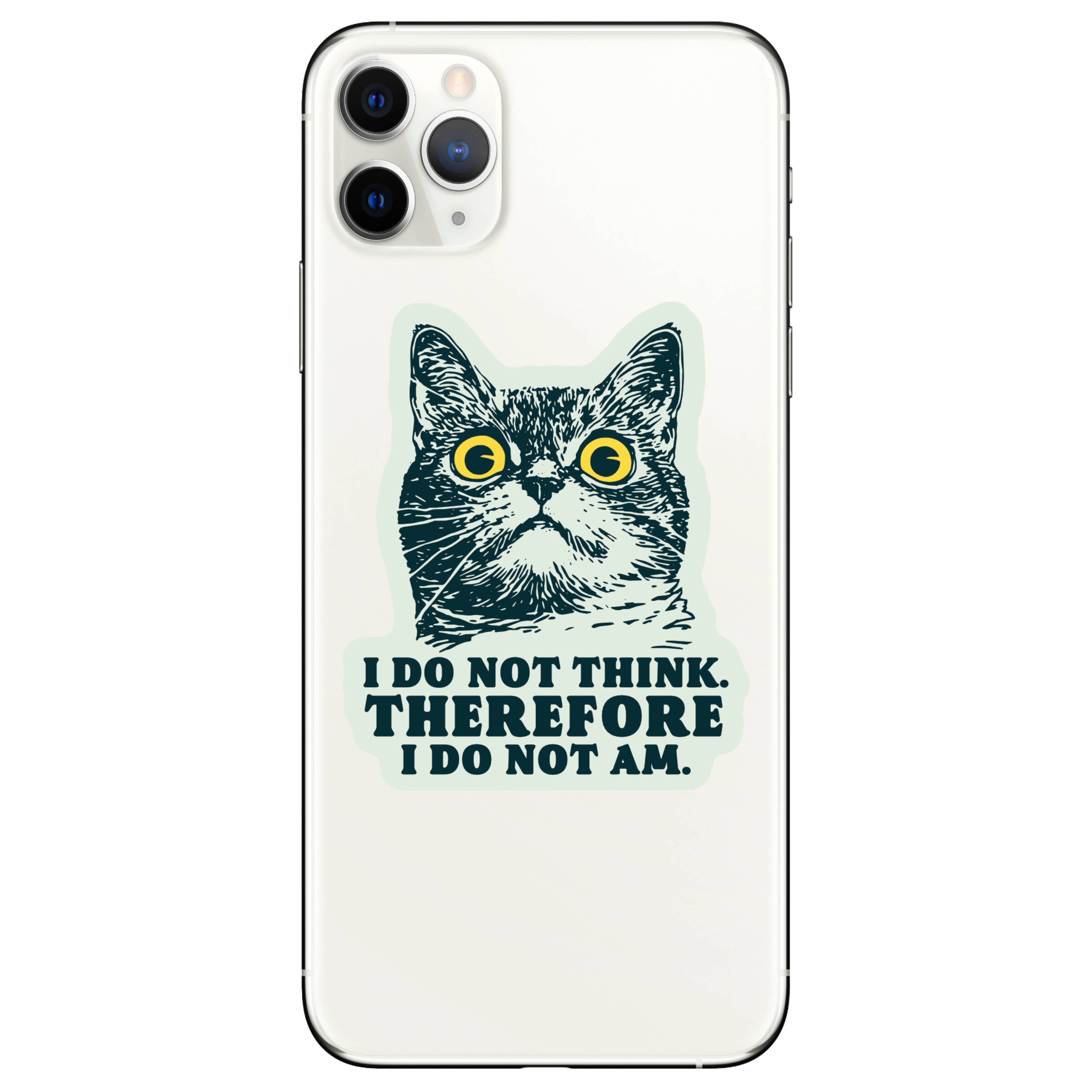 I Do Not Think Cat Vinyl Sticker