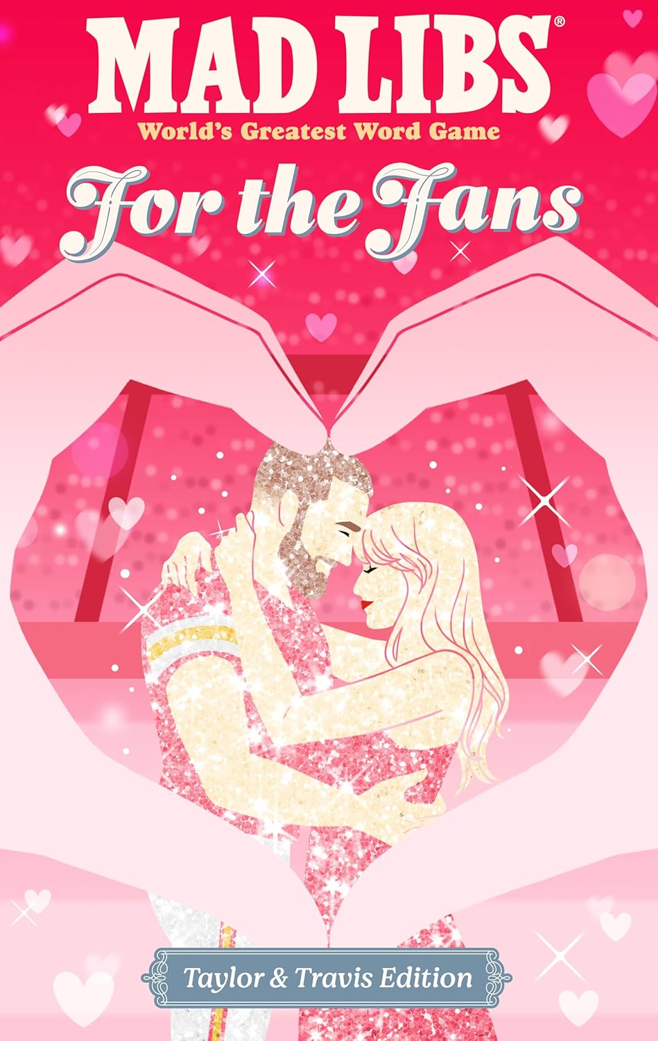 Mad Libs: For the Fans: Taylor & Travis Edition (Mad Libs)