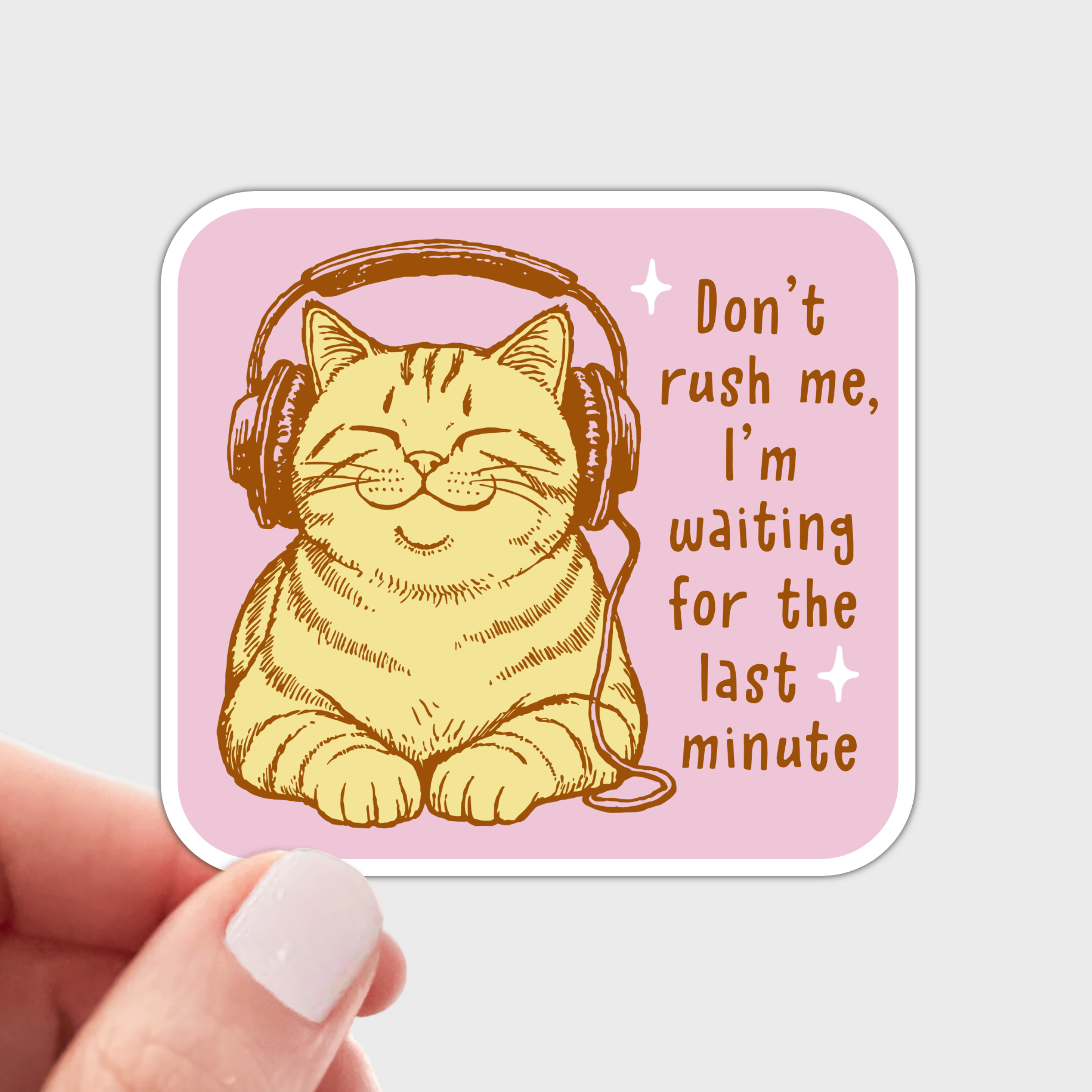 Don't Rush Me Sticker