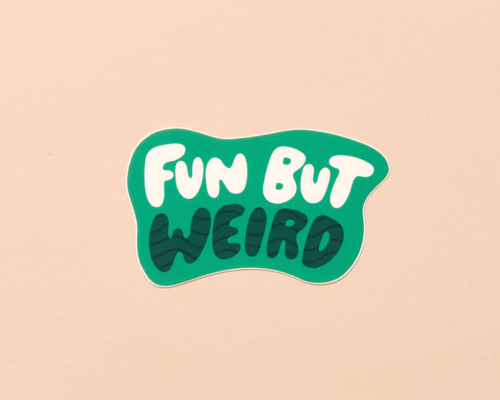 Fun But Weird Vinyl Sticker
