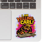 I Am Yelling Carl! Vinyl Sticker