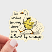 I've Survived Too Many Storms Sticker