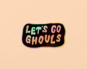 Let's Go Ghouls Vinyl Holographic Sticker