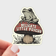 Delicate Little Psycho Sticker