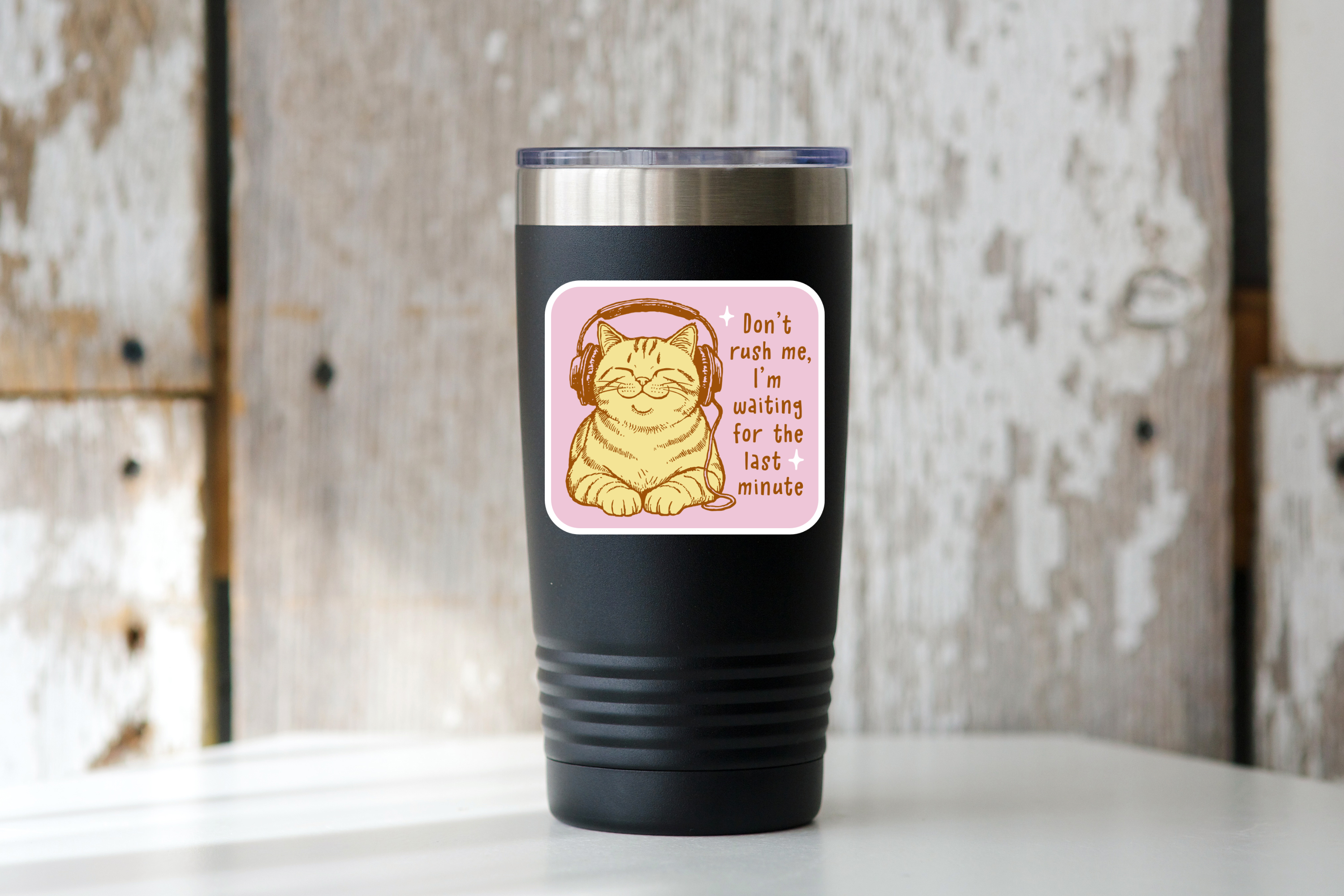 Don't Rush Me Sticker