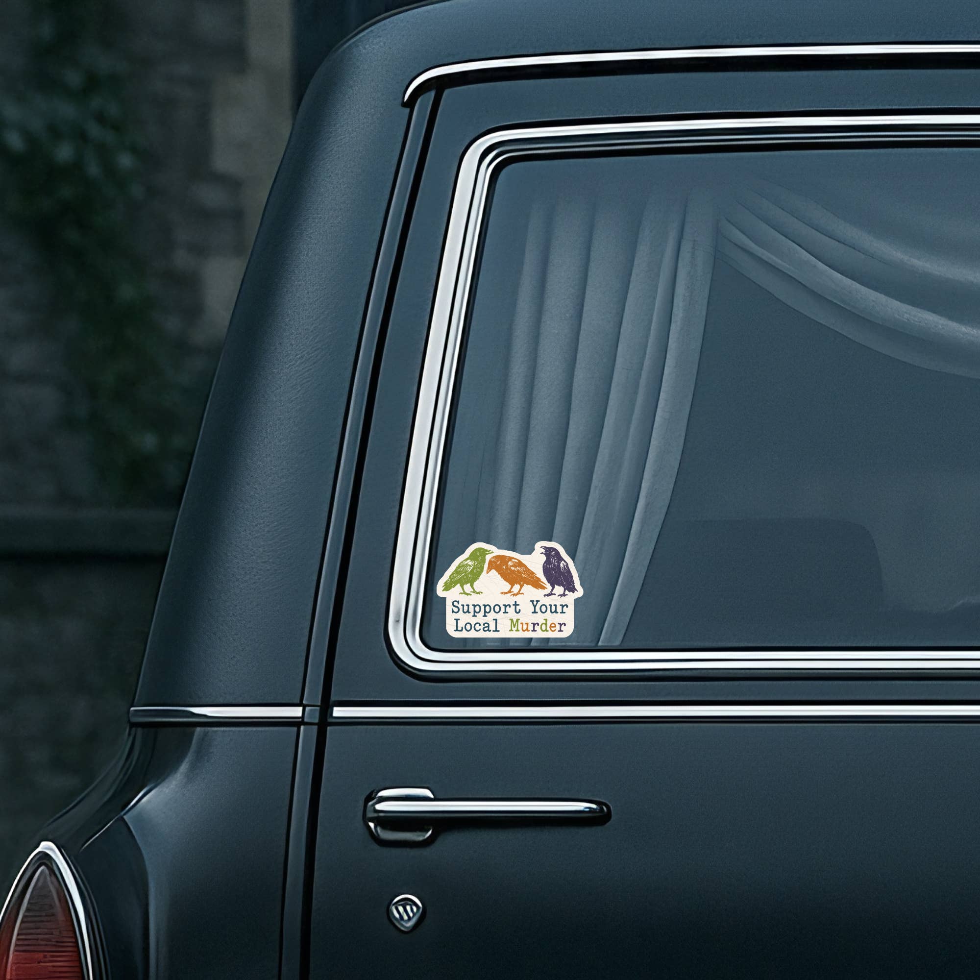 Support Your Local Murder Vinyl Sticker