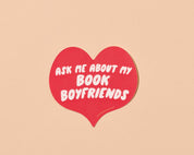 Ask Me About My Book Boyfriends Vinyl Sticker